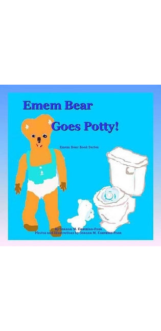 "Emem Bear Goes Potty!"