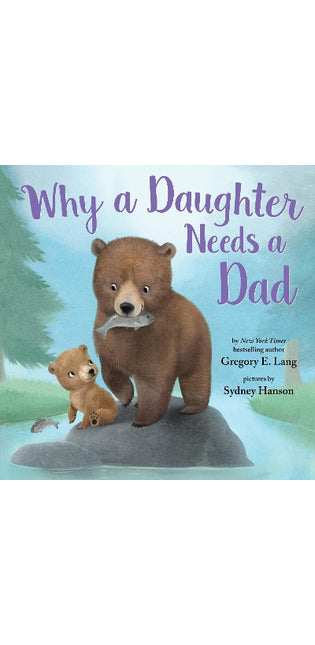 Why a Daughter Needs a Dad