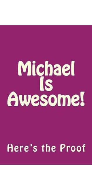 Michael Is Awesome