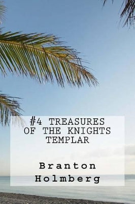 #4 Treasures of the Knights Templars
