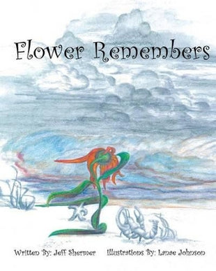 "Flower Remembers"