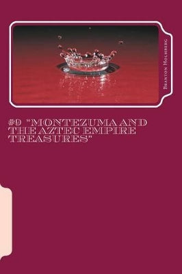 #9 Montezuma and the Aztec Empire Treasures