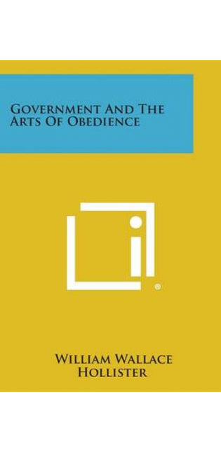 Government and the Arts of Obedience