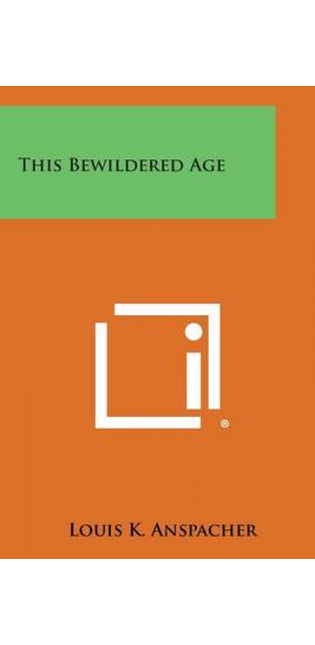 This Bewildered Age