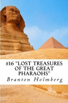#16 "The Lost Treasures of the Great Pharaohs"