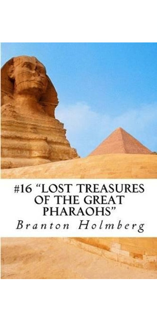 #16 "The Lost Treasures of the Great Pharaohs"