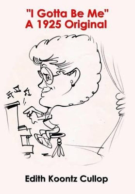 "I Gotta Be Me" A 1925 Original