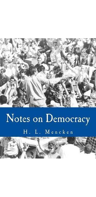 Notes on Democracy (Large Print Edition)