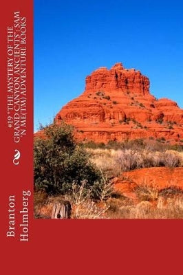 #19 "The Mystery of the Grand Canyon Ancients"