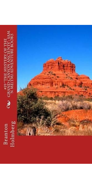 #19 "The Mystery of the Grand Canyon Ancients"