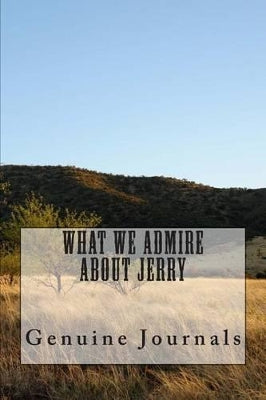 What We Admire About Jerry