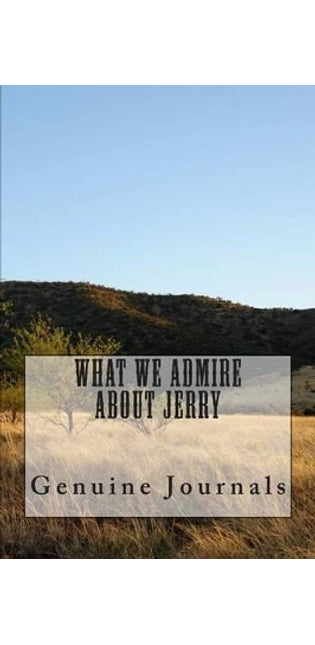 What We Admire About Jerry
