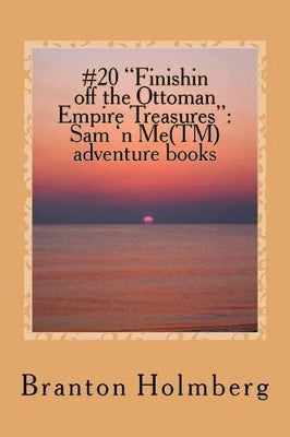 #20 "Finishin off the Ottoman Empire Treasures"