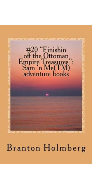 #20 "Finishin off the Ottoman Empire Treasures"