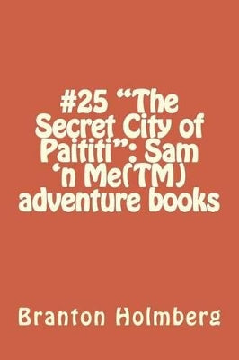 #25 "The Secret City of Paititi"