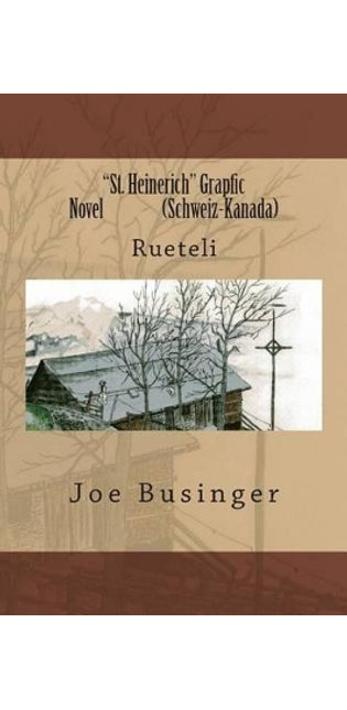 "St. Heinerich" Grapfic Novel (Schweiz-Kanada)