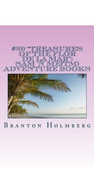 #29 "Treasures of the Flor De La Mar"