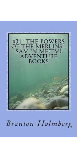 "The Powers of the Merlins"
