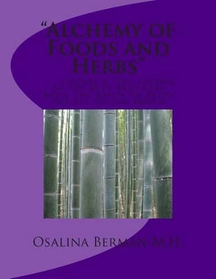 "The Alchemy of Foods and Herbs"