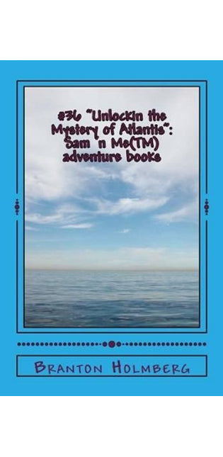 #36 "Unlockin the Mystery of Atlantis"