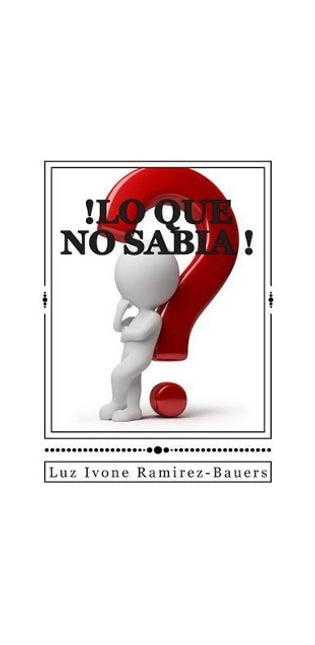!Lo que no sabia!