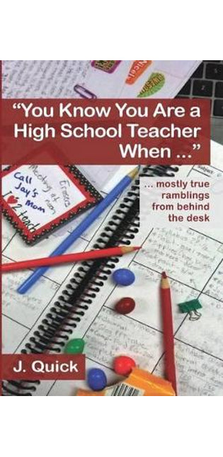 "You Know You Are a High School Teacher When ..."