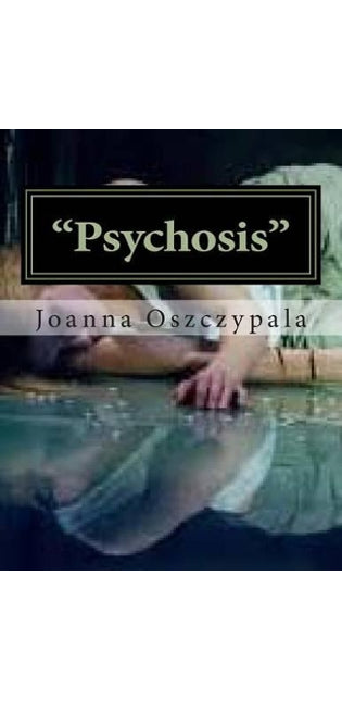 "Psychosis"
