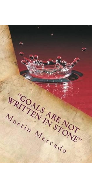 "Goals are NOT written in stone"