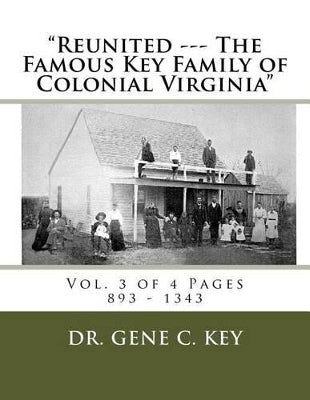"Reunited --- The Famous Key Family of Colonial Virginia"