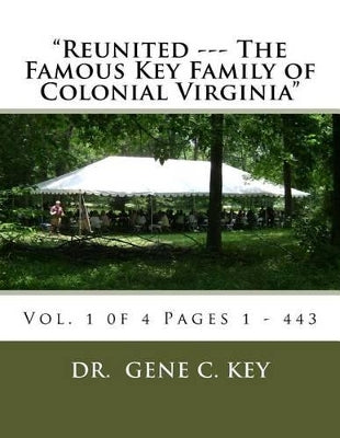 "Reunited --- The Famous Key Family of Colonial Virginia"