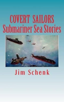 "COVERT SAILORS - Submariner Sea Stories"