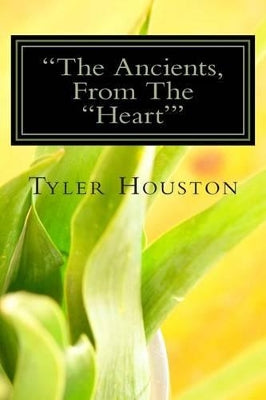 "The Ancients, From The "Heart'"