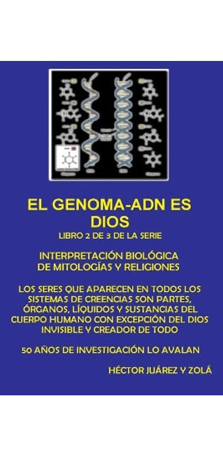 "EL GENOMA-ADN ES DIOS" Libro 2 de 3 de la serie