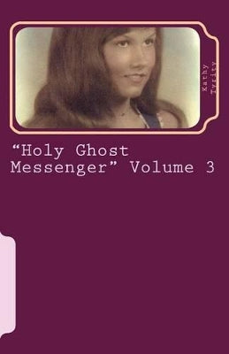 "Holy Ghost Messenger" Volume 3