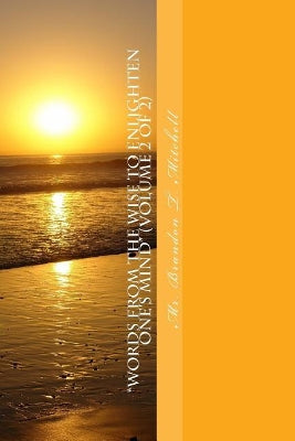 "Words From The Wise To Enlighten One's Mind" (Volume 2 of 2) Black/White Copy