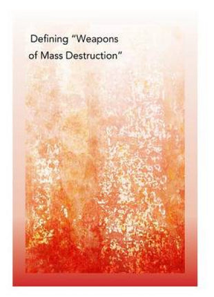 Defining "Weapons of Mass Destruction"