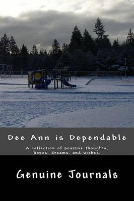 Deeann Is Dependable