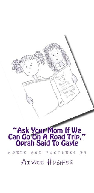 "Ask Your Mom If We Can Go On A Road Trip," Oprah Said To Gayle