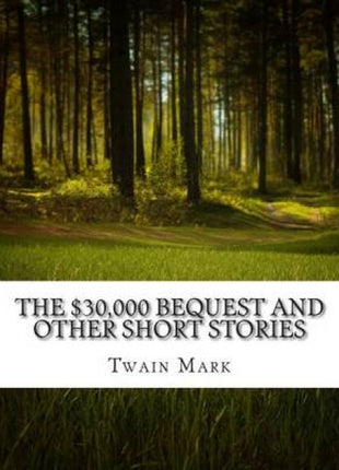 $30,000 Bequest and other short stories