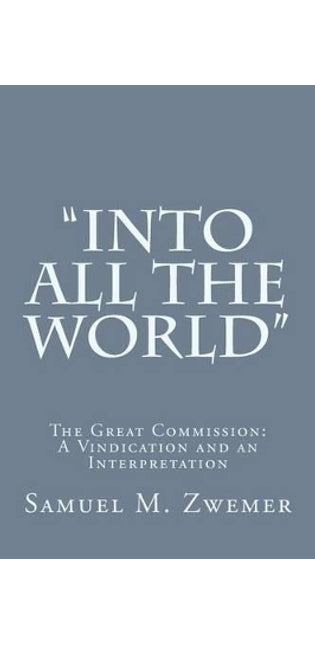 "Into All the World"
