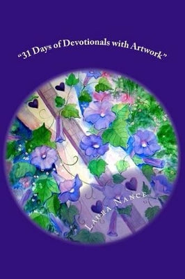 "31 Days of Devotionals with Artwork by Laura Nance"