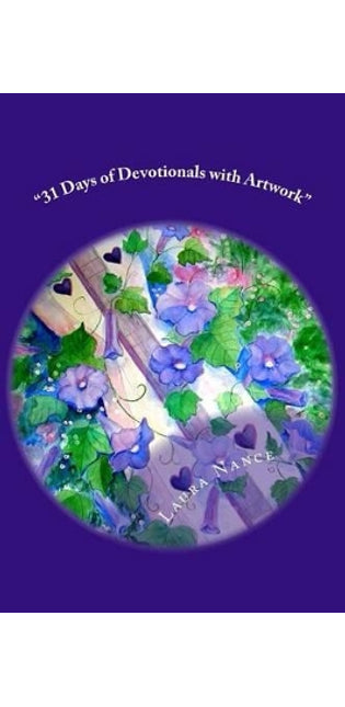 "31 Days of Devotionals with Artwork by Laura Nance"