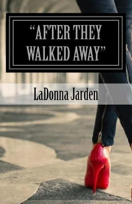 "After they walked Away"