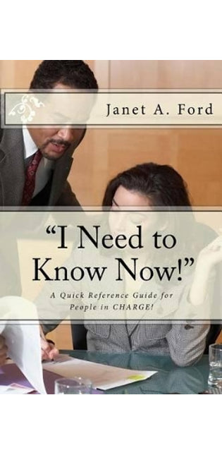 "I Need to Know Now!"