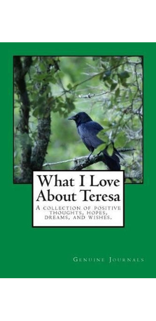 What I Love About Teresa