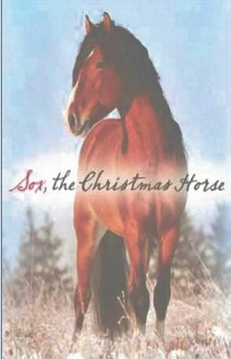 "Sox, The Christmas Horse"