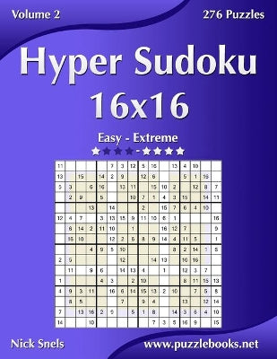 Hyper Sudoku 16x16 - Easy to Extreme - Volume 2 - 276 Puzzles