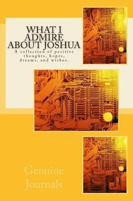 What I Admire About Joshua