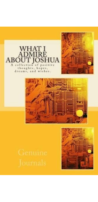 What I Admire About Joshua