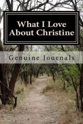 What I Love About Christine